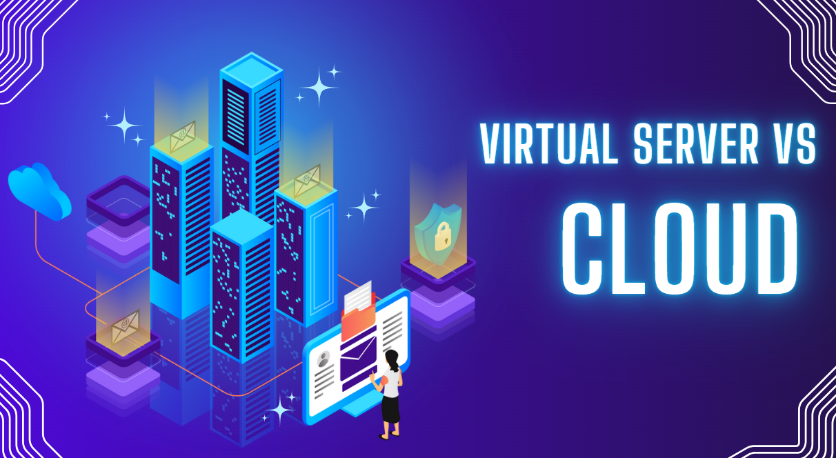 Virtual Server VS Cloud