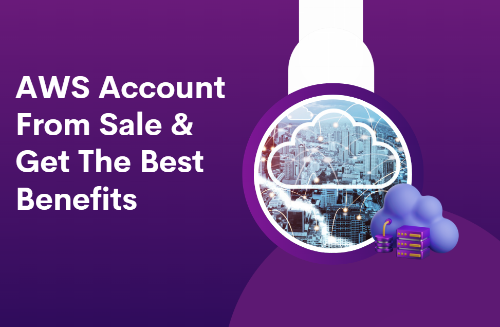Buy an AWS Account From Sale & Get The Best Benefits